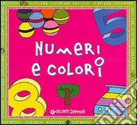 Numeri e colori. Ediz. illustrata