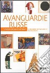 Avanguardie russe. Tradizione, innovazione, rivoluzione. Ediz. illustrata libro