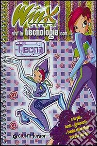 Vivi la tecnologia con Tecna libro