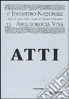 Archeologia viva. Atti del 4º Incontro nazionale libro