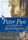 Peter Pan nei giardini di Kensington libro di Barrie James Matthew