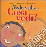 Vedo vedo... Cosa vedi? libro