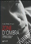 Zone d'ombra. Storie di normale psicopatologia libro