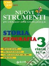 Nuovi strumenti per insegnare nella scuola primaria. Storia geografia 3 libro