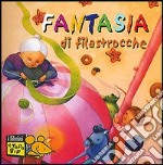 Fantasia di filastrocche. Ediz. illustrata libro