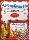 Marcondirondello. Canti per bambini nella tradizione popolare italiana. Con CD Audio libro