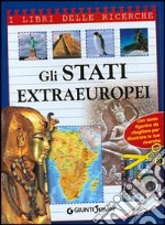 Gli stati extraeuropei. Ediz. illustrata libro