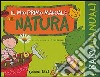 Il mio primo manuale della natura libro