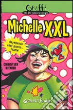 Michelle XXL. Aspettando quel giorno... fatale! libro