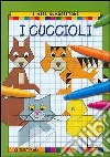 I cuccioli. I miei quadrettoni libro