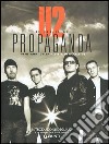 U2. Il meglio di Propaganda. Vent'anni della rivista ufficiale U2 libro