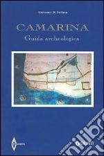 Camarina. Guida archeologica libro