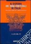 Il sistema dei Beni culturali in Italia. Valorizzazione, progettazione e comunicazione culturale libro