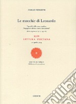 Le macchie di Leonardo. 44ª Lettura vinciana (17 aprile 2004). Ediz. illustrata libro