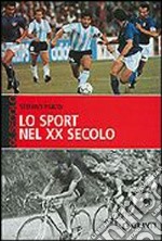 Lo sport del XX secolo libro