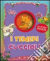 I teneri cuccioli libro