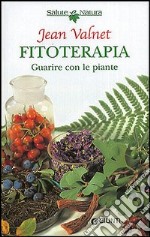 Fitoterapia. Guarire con le piante libro