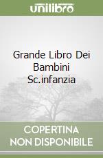 Grande Libro Dei Bambini Sc.infanzia libro