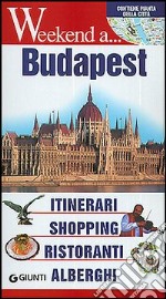 Budapest. Itinerari, shopping, ristoranti, alberghi