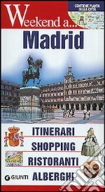 Madrid. Itinerari, shopping, ristoranti, alberghi