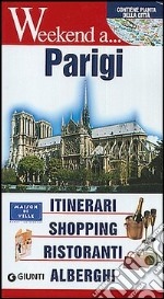 Parigi. Itinerari, shopping, ristoranti, alberghi libro