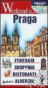 Praga. Itinerari, shopping, ristoranti, alberghi libro