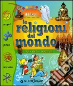 Le religioni del mondo. Fedi, storia, tradizioni libro