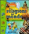 Le religioni del mondo. Fedi, storia, tradizioni libro