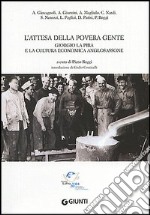 L'attesa della povera gente. Giorgio La Pira e la cultura economica anglosassone libro