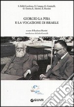 Giorgio La Pira e la vocazione di Israele libro