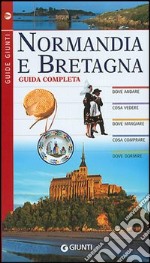 Normandia e Bretagna. Guida completa libro