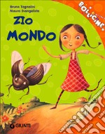 Zio Mondo. Ediz. illustrata libro