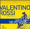 Valentino Rossi. Penso dunque corro libro