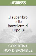 Il superlibro delle barzellette di Topo Bi libro