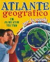 Atlante geografico. Con atlante attivo dell'Italia libro