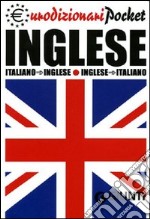 Inglese. Italiano-inglese, inglese-italiano libro