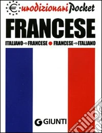 Francese. Italiano-francese, francese-italiano libro
