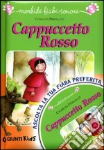 Cappuccetto Rosso. Ediz. illustrata. Con CD Audio libro