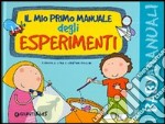 Il mio primo manuale degli esperimenti libro