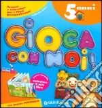 Gioca con noi. 5 anni. Percorsi e laboratori per i piani personalizzati. Ediz. illustrata libro