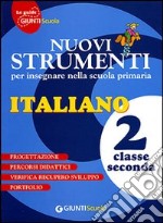 Nuovi strumenti per insegnare nella scuola primaria. Italiano 2 libro