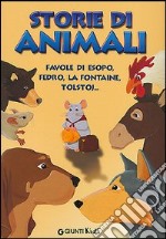 Storie di animali. Ediz. illustrata libro