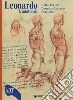 Leonardo. L'anatomia. Ediz. illustrata libro