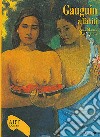 Gauguin a Tahiti. Ediz. illustrata libro di Damigella Anna Maria