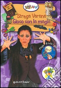 Strega Varana. Gioco con la magia libro