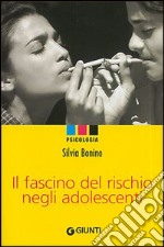 Il fascino del rischio negli adolescenti libro