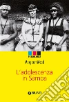 L'adolescenza in Samoa libro di Mead Margaret