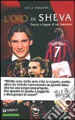 L'oro di Sheva. Parole e segreti di un campione