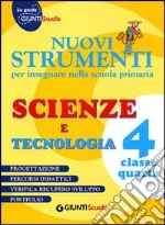 Nuovi strumenti per insegnare nella scuola primaria. Scienze e tecnologia 4