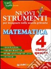 Nuovi strumenti per insegnare nella scuola primaria. Matematica 4 libro